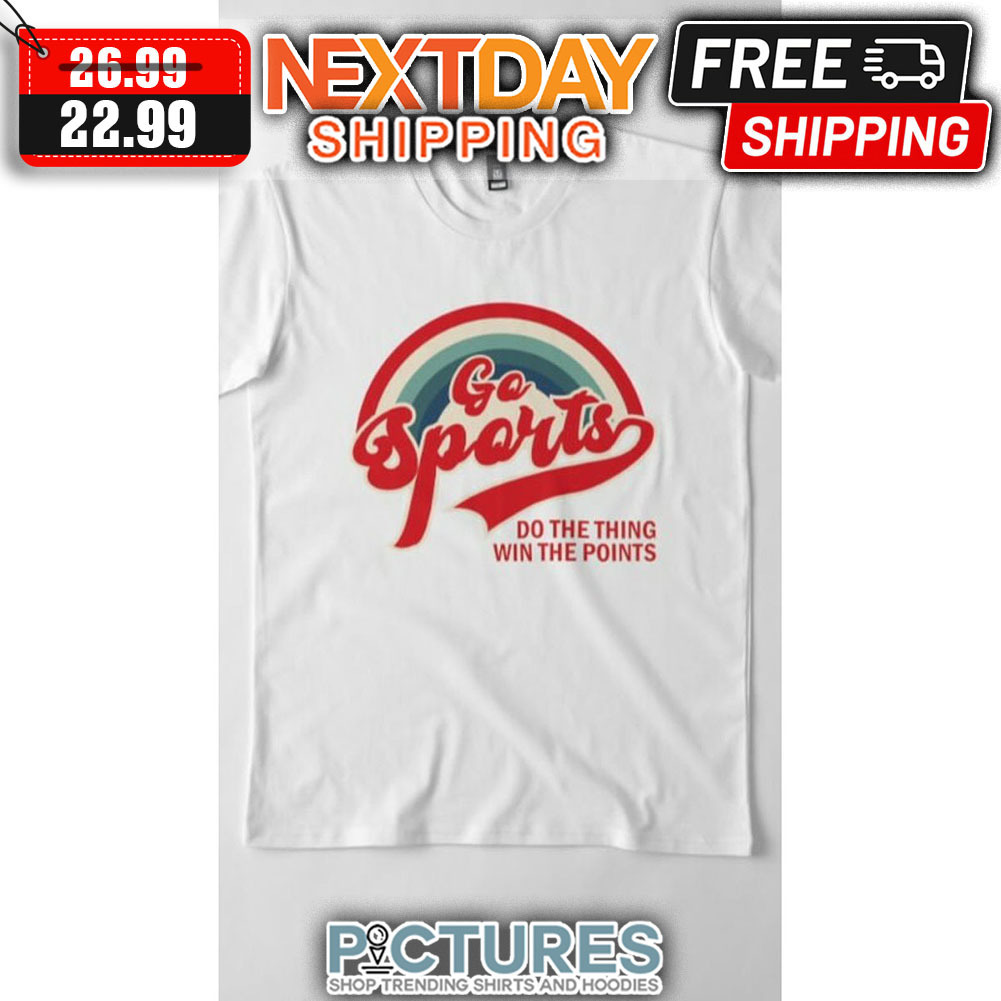 Rainbow Go Sports Do The Thing Win The Points shirt