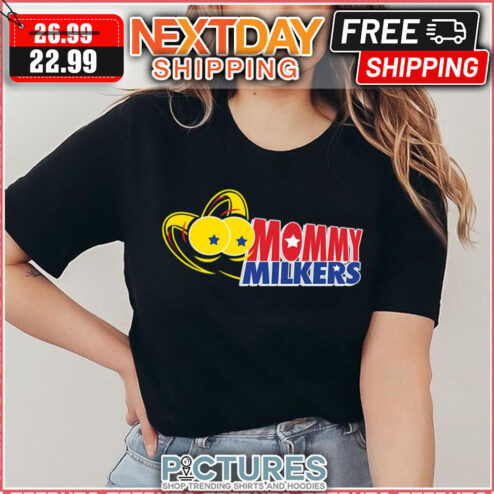 A Song About Mommy Milkers shirt