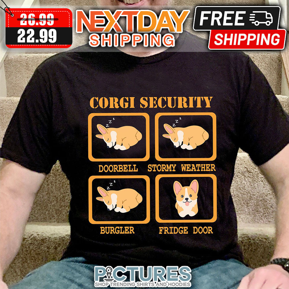 Corgi Security Doorbell Stormy Weather Burgler Fridge Door shirt