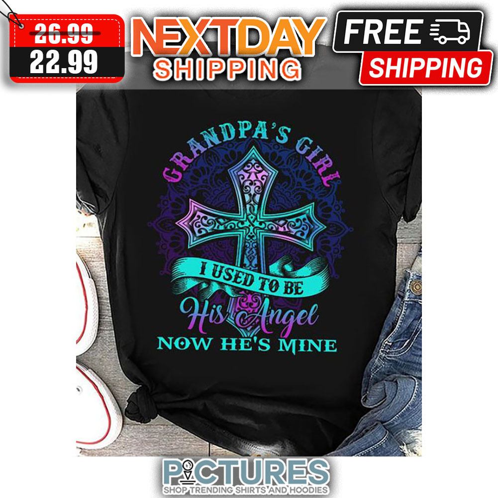 Faith Grandpa's Girl I Used To Be His Angel Now He's Mine Mandala shirt