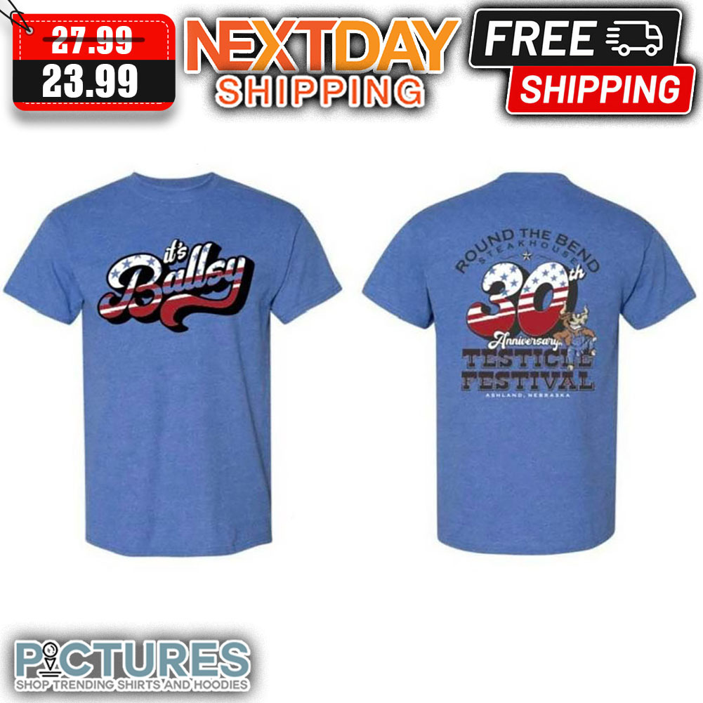 It's balley Round The Bend Steakhouse Anniversary 4th Of July shirt