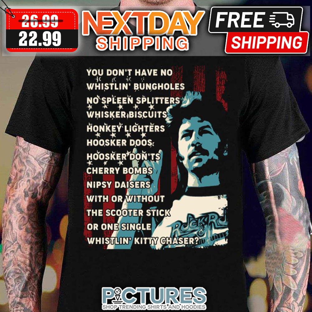 Joe Dirt You Don't Have To Whistlin Bungholes 4th Of July American Flag Vintage shirt