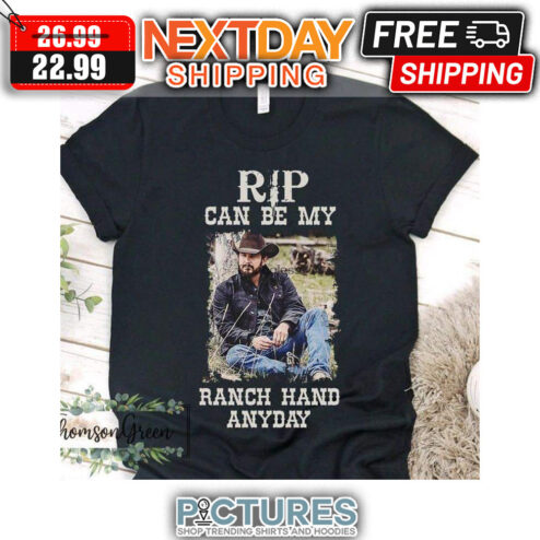 Rip Can Be My Ranch Hand Anyday Vintage shirt