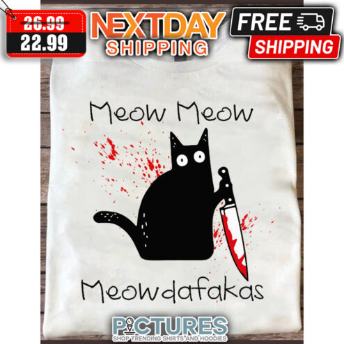 Black Cat Knife Meow Meow Meowdafakas shirt