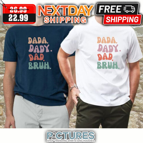 Dada Dady Dad Bruh Retro shirt