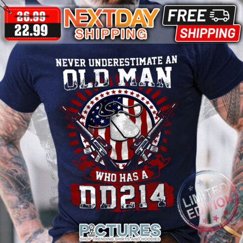 Never Underestimate An Old Man Who Has A DD213 American Flag Vintage shirt