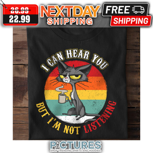 Black Cat I Can Hear You But I'm Not Listening Retro Sunset Vintage shirt