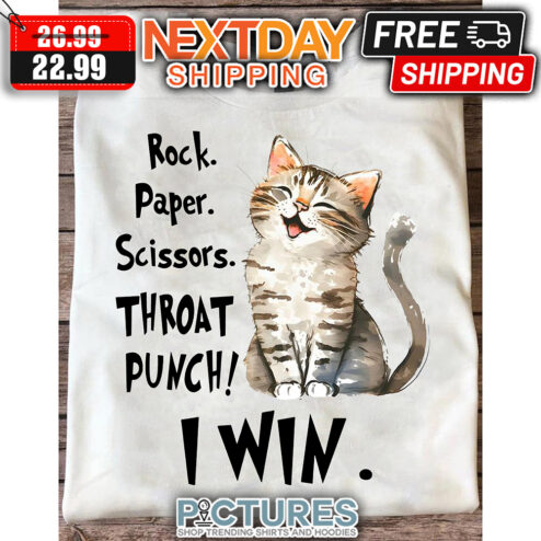 Cat Rock Paper Scissors Throat Punch I WIn shirt