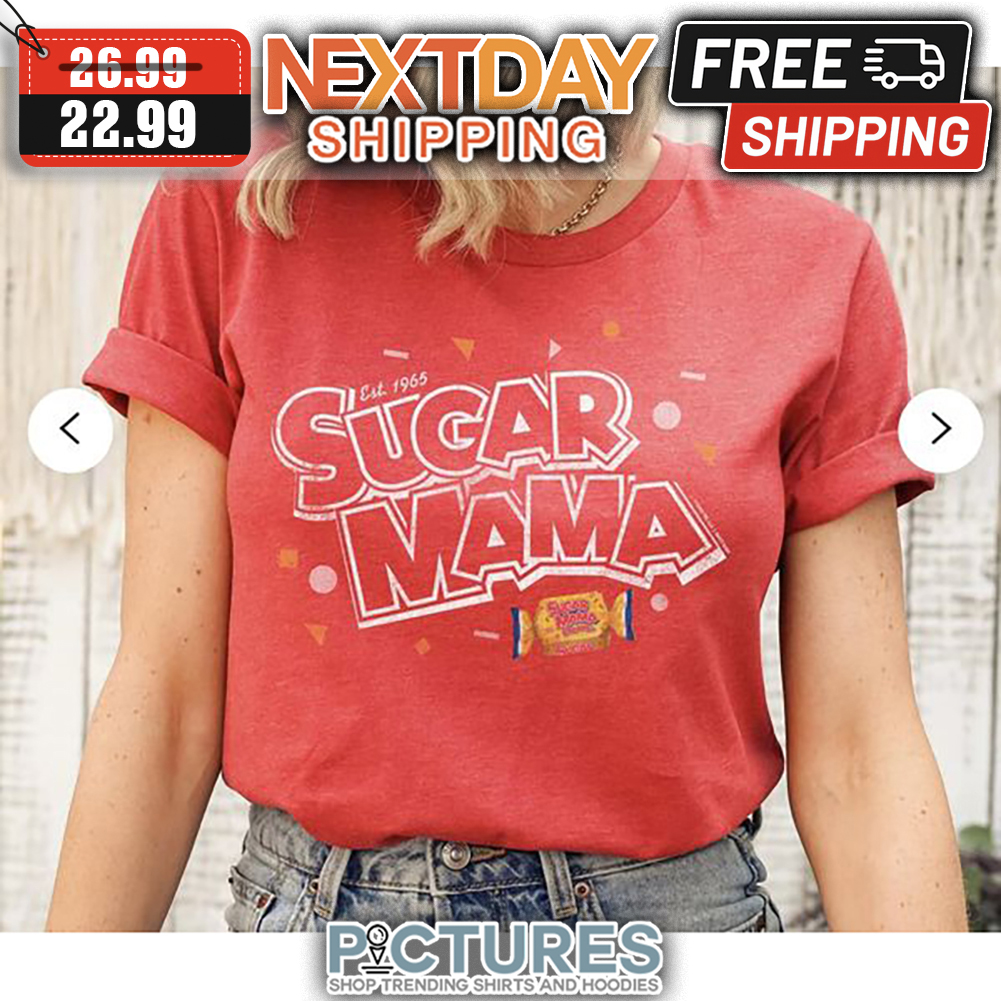 Est 1965 Sugar Mama Candy shirt