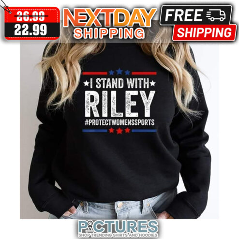 I Stand With Riley Protect Womens Sports 4th Of July shirt