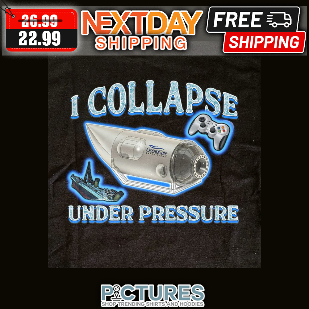 I Collapse Under Pressure shirt