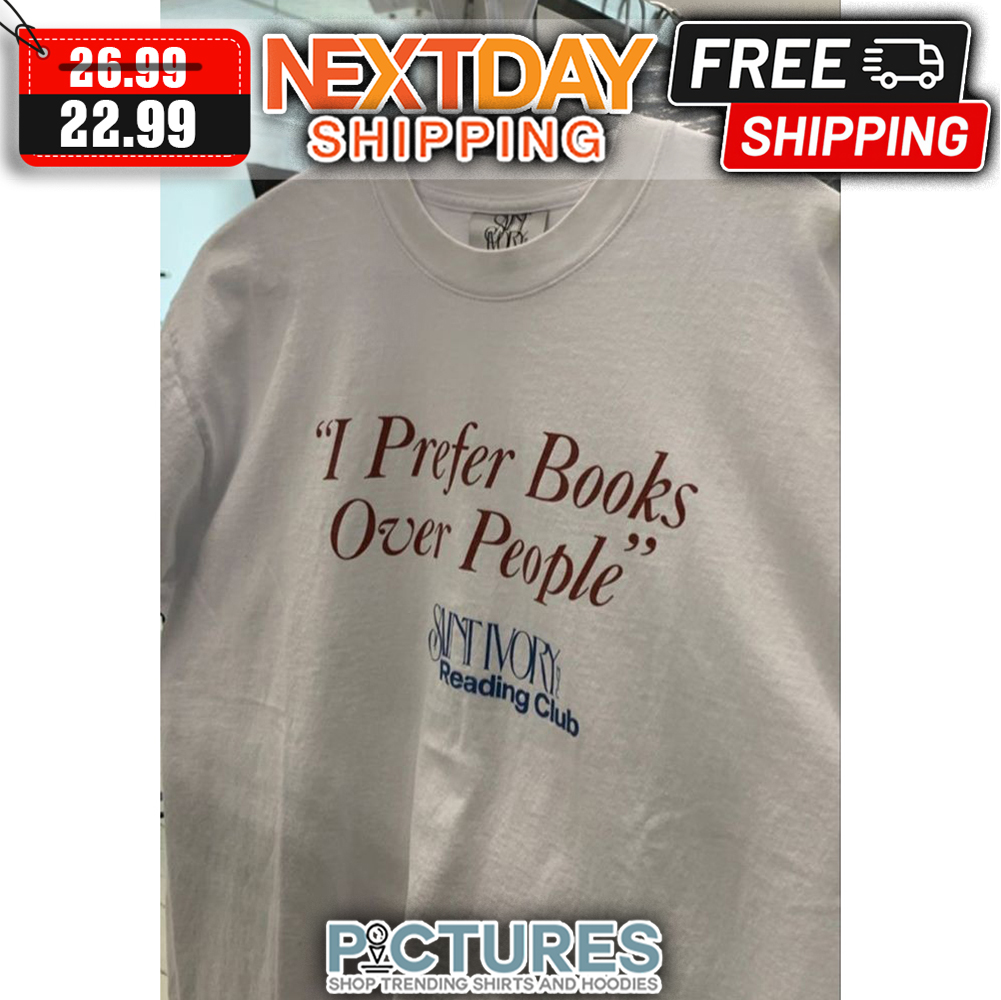 I Prefer Books Over People shirt
