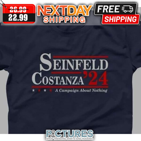 Seinfeld Costanza 24 A Campain About Nothing shirt