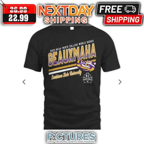 2023 NCAA Men's College World Series Geauxmaha Louisiana State University NCAA shirt