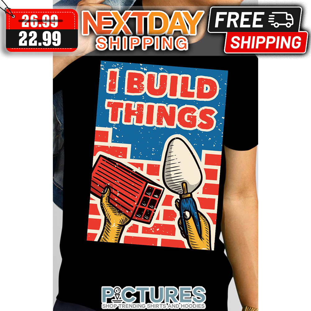 Brick I Build Things Vintage shirt