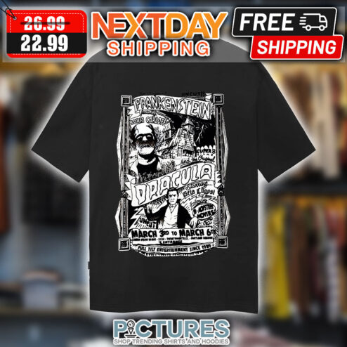 Frankenstein Boris Carloff Dracula Monsters Movies March 3rd To March 6th Halloween shirt
