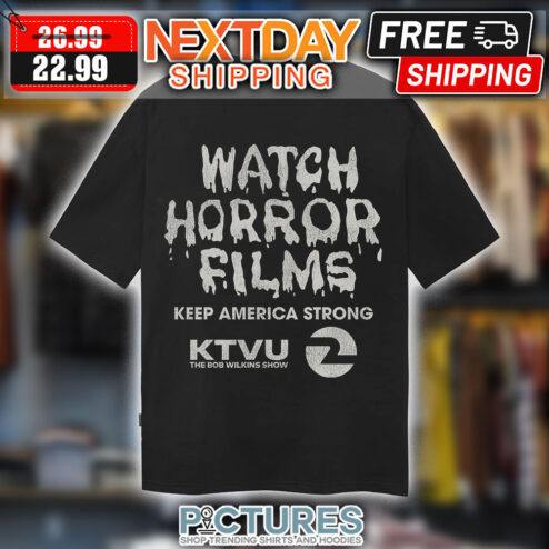 Watch Horror Films Keep America Strong KTVU The Bob Wilkins Show Halloween shirt