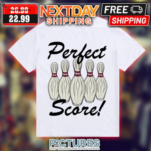 Bowling Perfect Score shirt