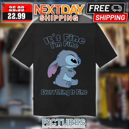 It’s Fine I’m Fine Everything Is Fine Stitch Cute shirt