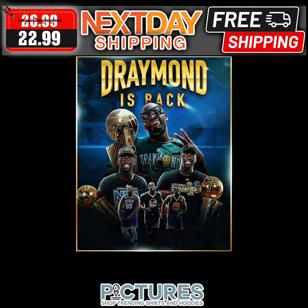 Draymond Is Back NBA shirt