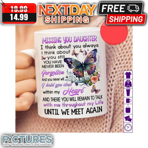 Butterfly Missing You Daughter Until We Meet Again mug