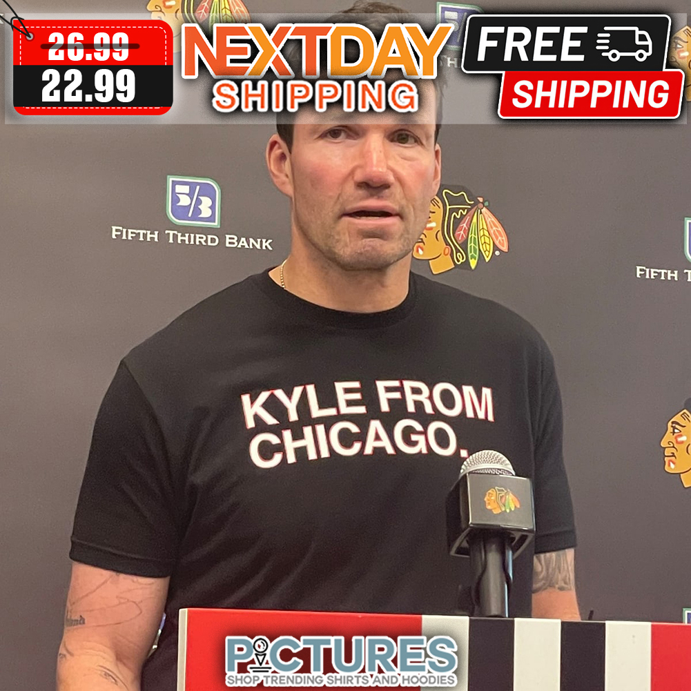 Kyle From Chicago Chicago Blackhawks NHL shirt