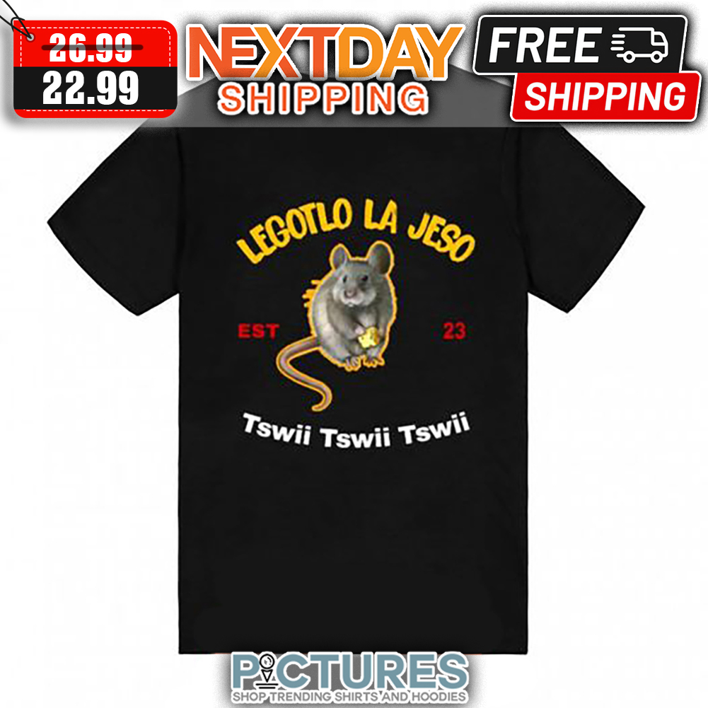 Rat Legotlo La Jeso EST 23 Tswii Tswii Tswii shirt