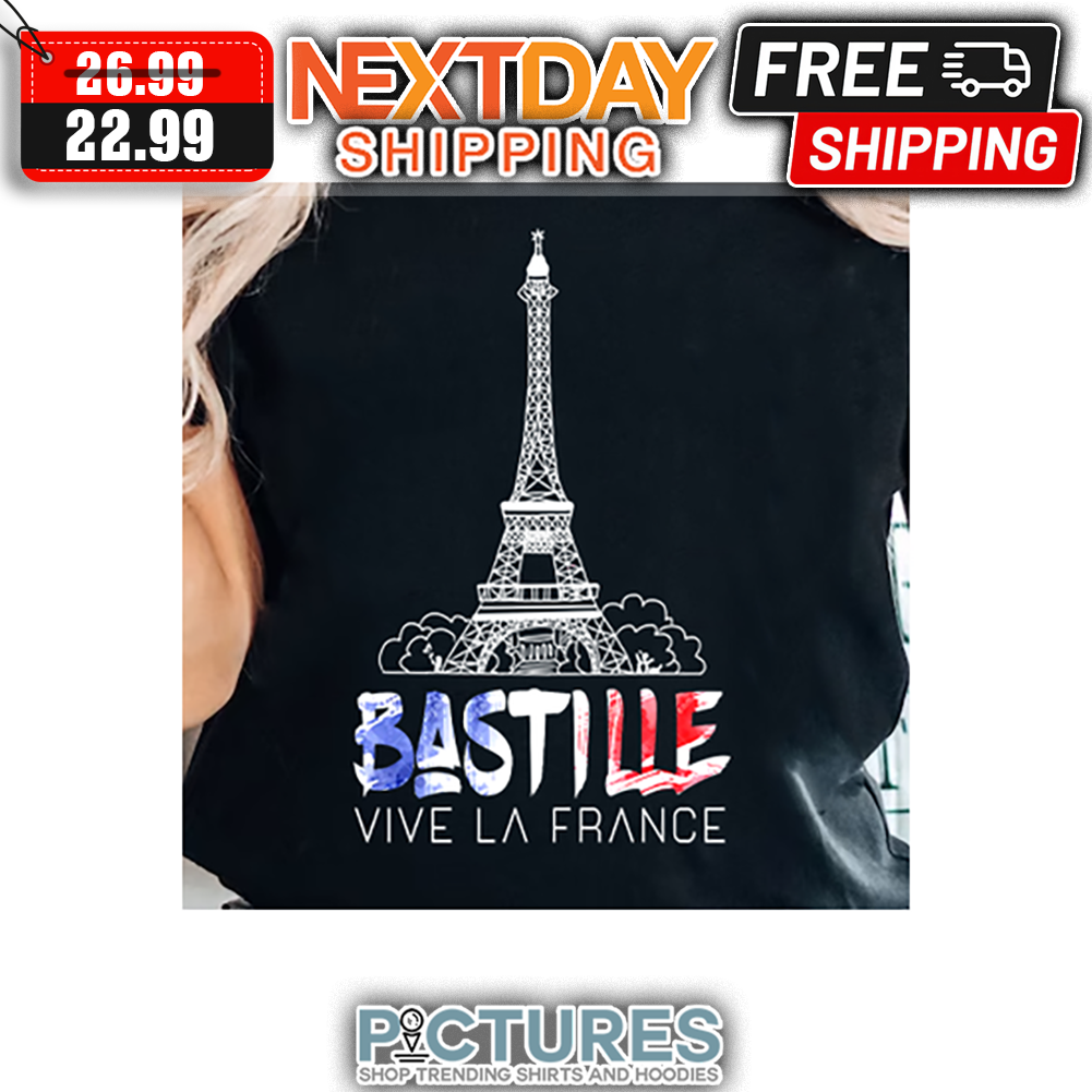 Eiffel Bastille Vive La France shirt
