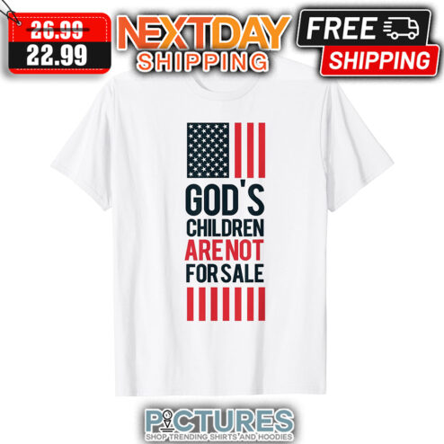 God's Children Are Not For Sale American Flag shirt