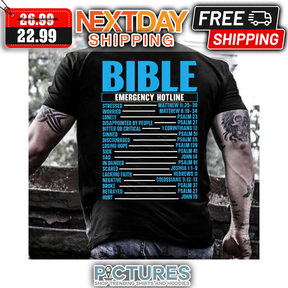 Bible Emergency Hotline Stressed Worried Betrayed Hurt shirt
