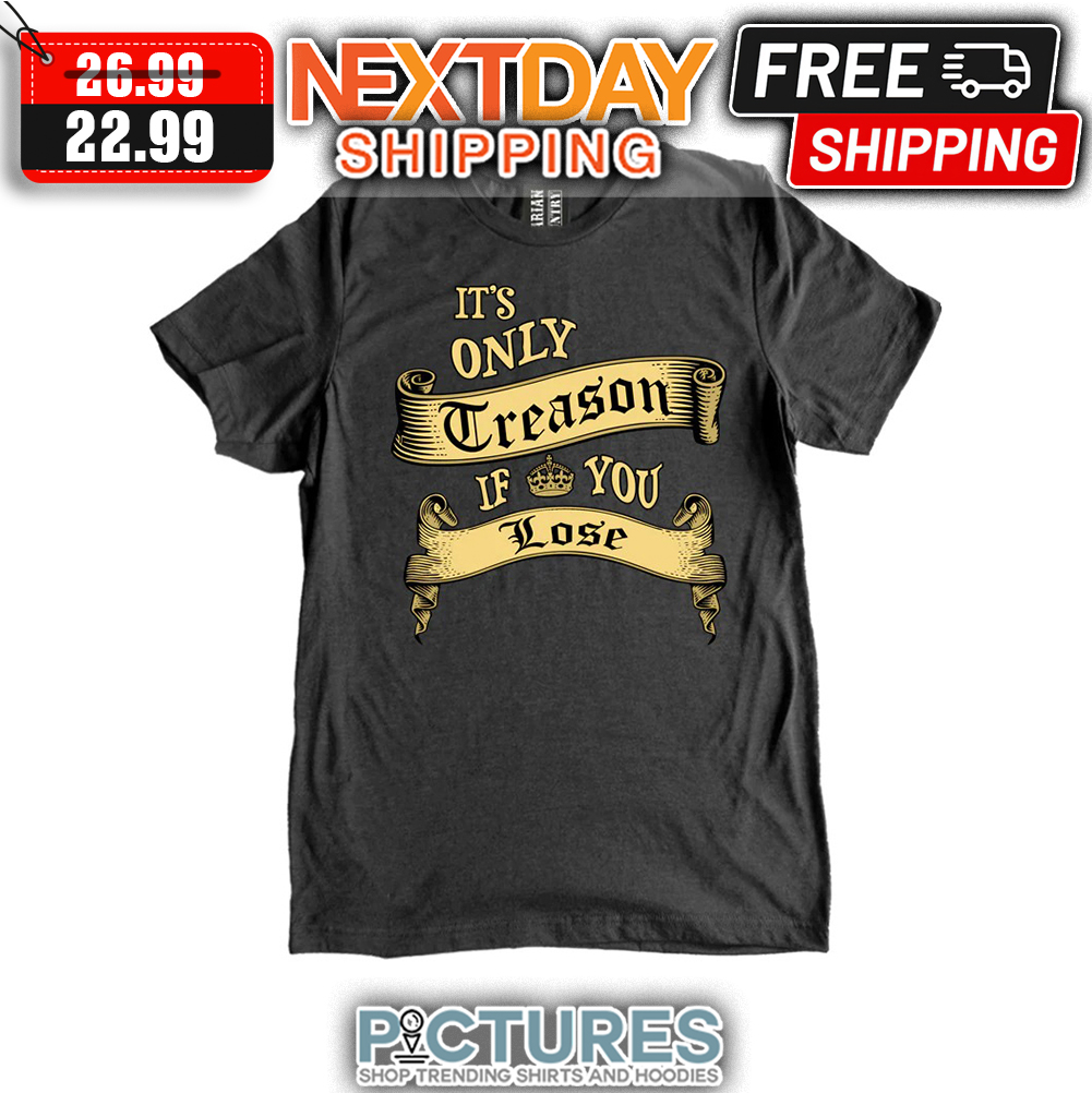 It's Only Creason If Queen You Lose Vintage shirt