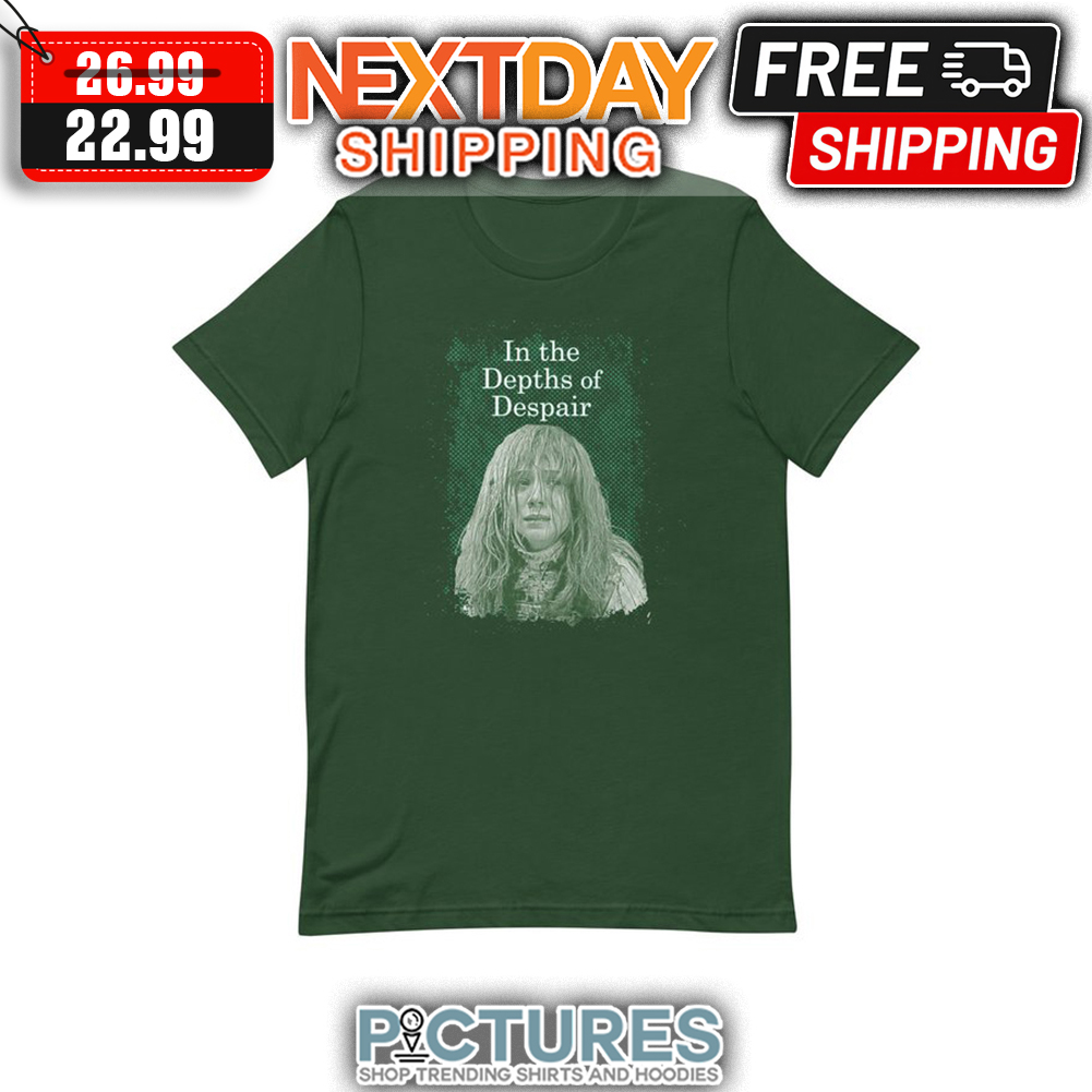 In The Depths Of Despair shirt