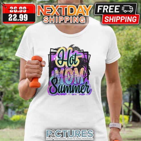 Hot Mom Summer Vintage shirt