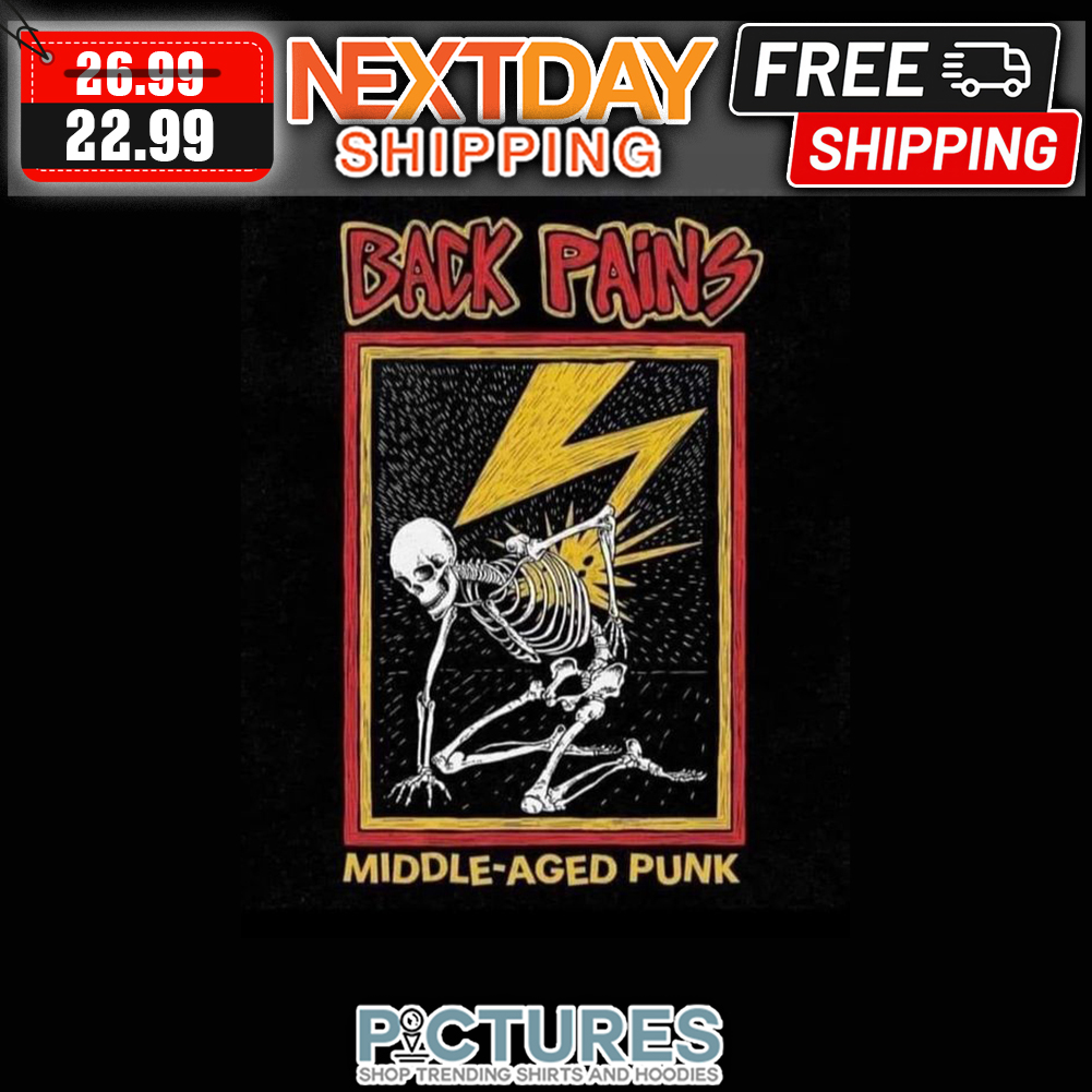 BACK PAINS Bad Brains MIDDLE AGED PUNK TSHIRT all sizes