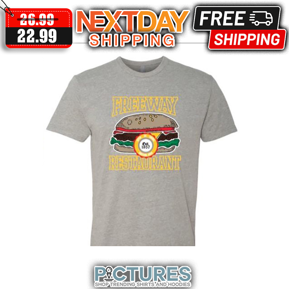 Hamburger Freeway Restaurant EST 1957 shirt