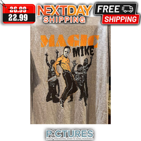 Micheal Myers Magic Mike Halloween shirt