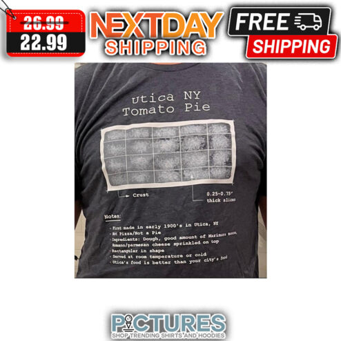 Utica NY Tomato Pie shirt