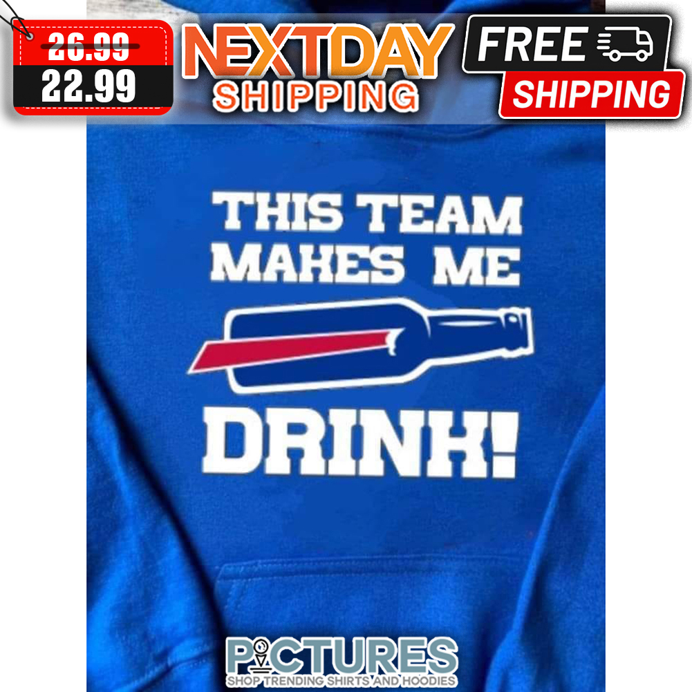 This Team Makes Me Drink shirt