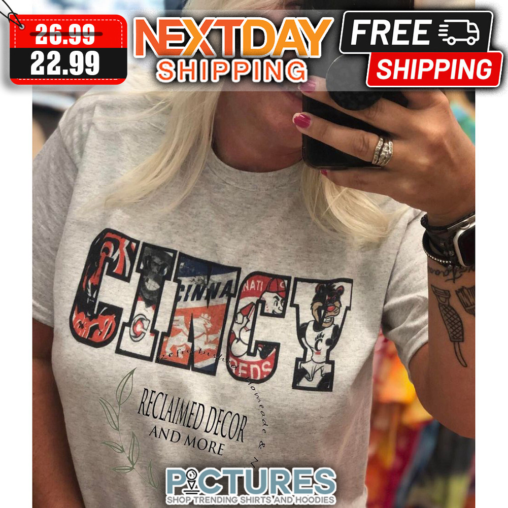 Cincy Cincinnati Teams Sports Reclaimed Decor And More shirt