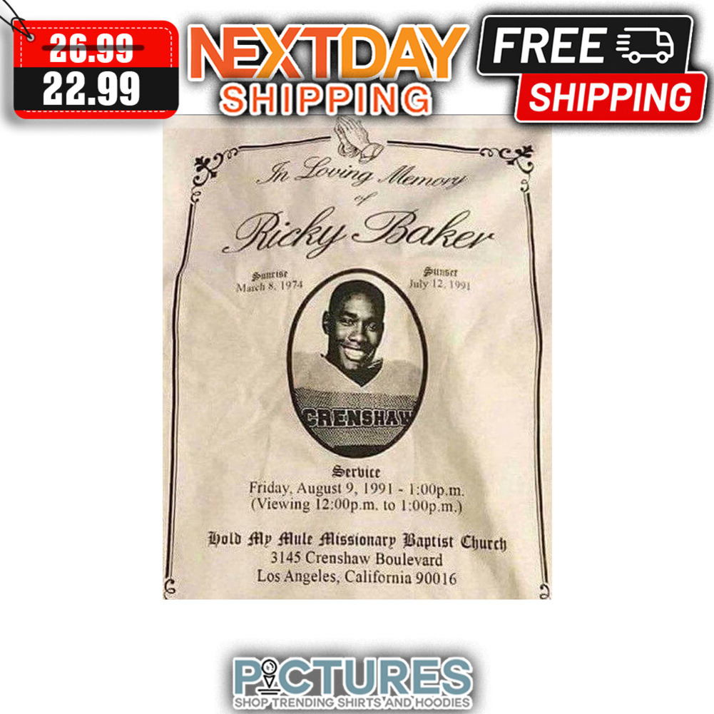 In Loving Memory Of Ricky Baker Service Friday August 9 1991 shirt