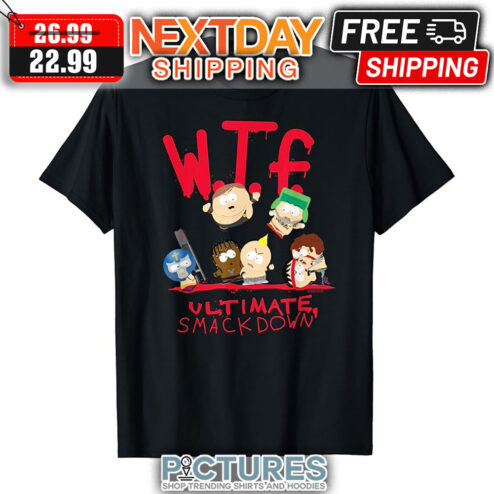 WTF Ultimate Smack Down shirt