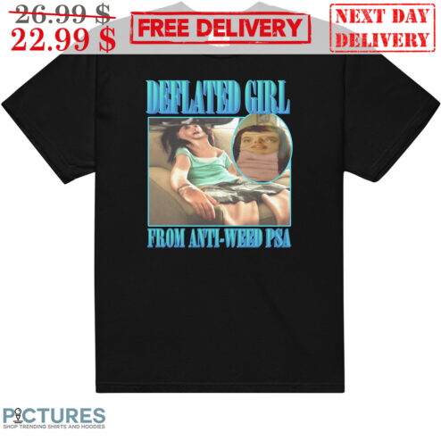 Deflated Girl From Anti-weed PSA Shirt