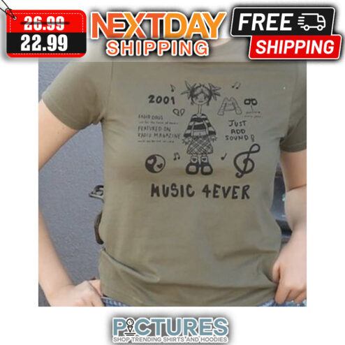 2001 Just And Sound Music 4ever shirt