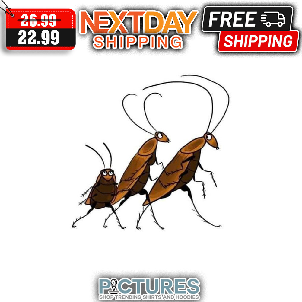 Cockroach Walking Funny shirt