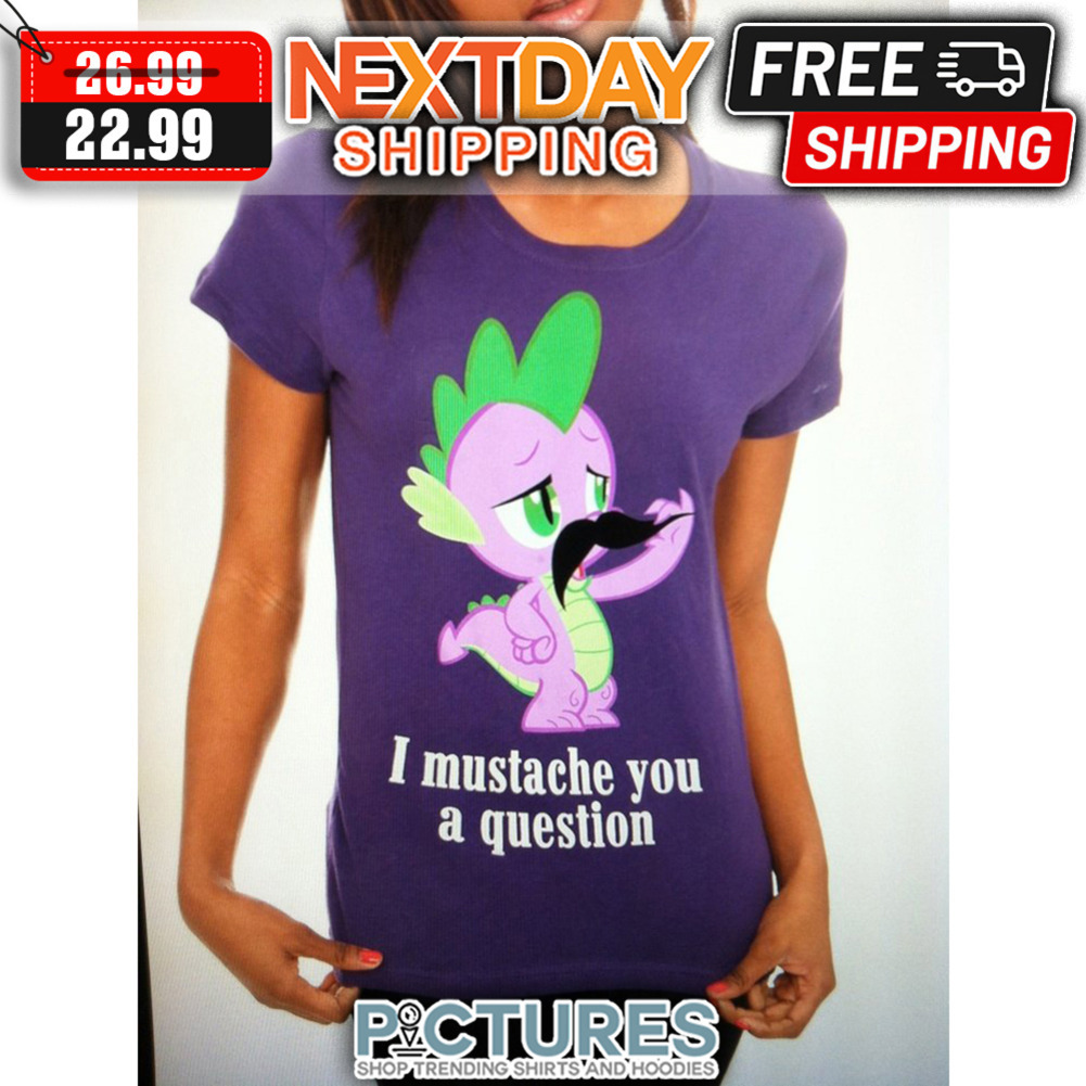 Dragon I Mustache You A Question shirt