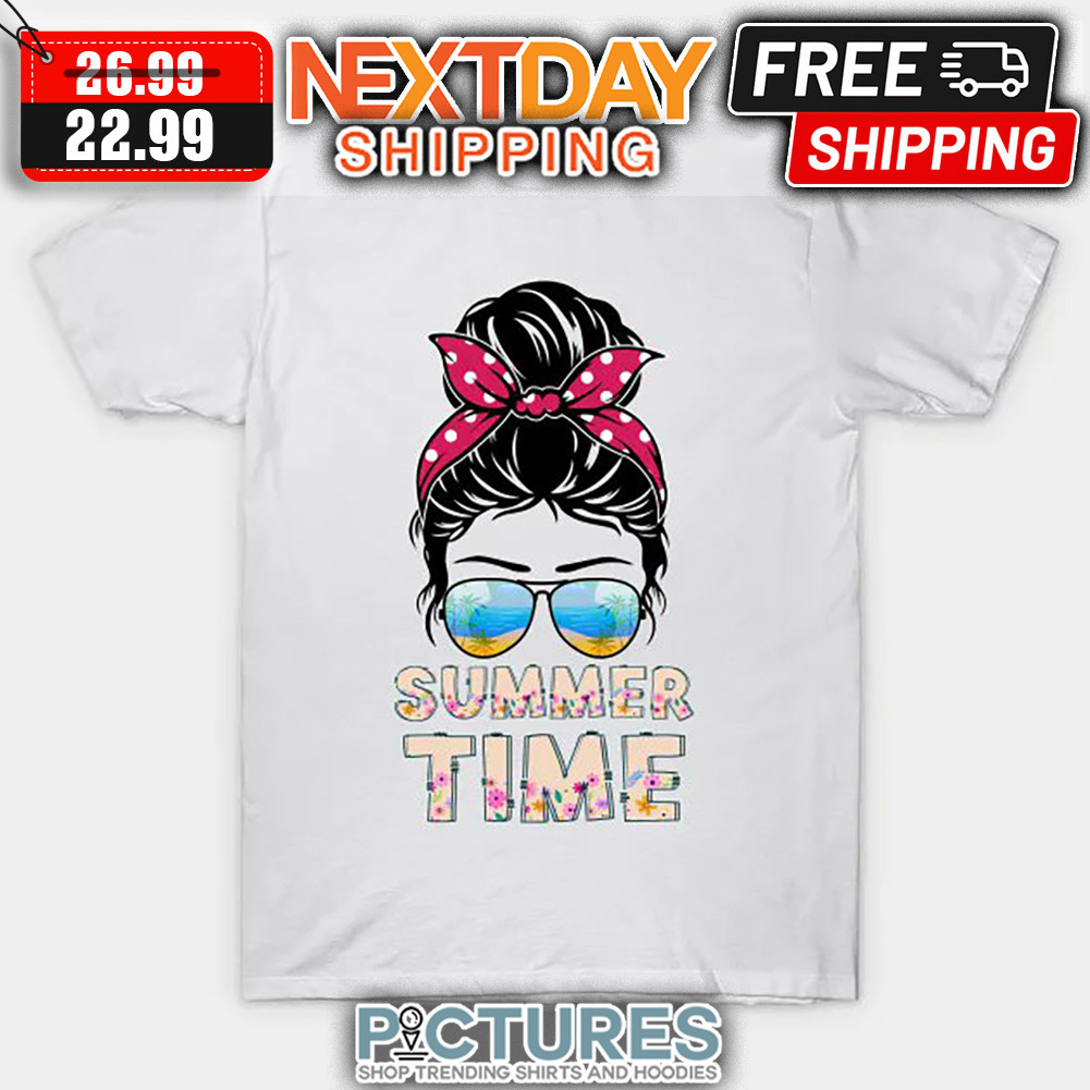 Messy Bun Hair Summer Time shirt