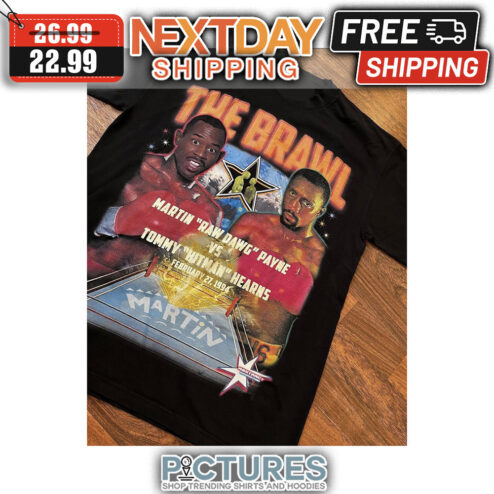 The Brawl Martin Raw Dawg Paune Vs Tommy Hitman Hearns February 27 1994 shirt