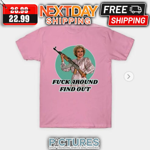 Betty White Ak-47 Fuck Around Find Out shirt