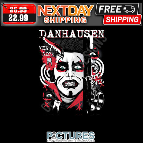 Danhausen Very Nice Very Evil shirt