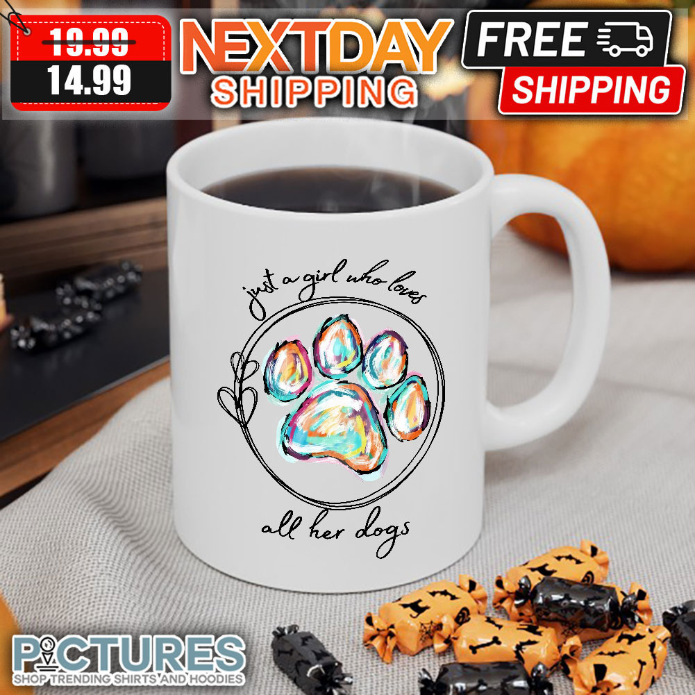 Just A Girl Who Loves All Her Dogs mug